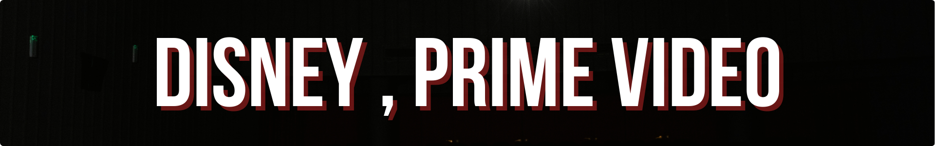 DISNEY , PRIME VIDEO
