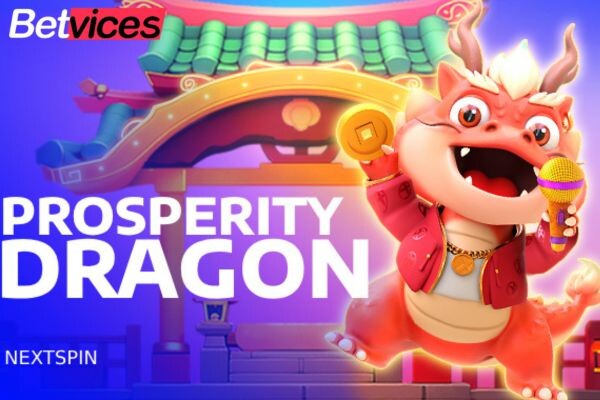 Betvice เกม Prosperity Dragon สล็อตมังกรรุ่งเรือง