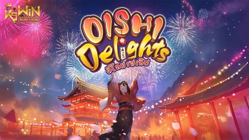 K9WIN เกม Oishi Delights สล็อต โออิชิ ดีไลท์ ท้ายบท