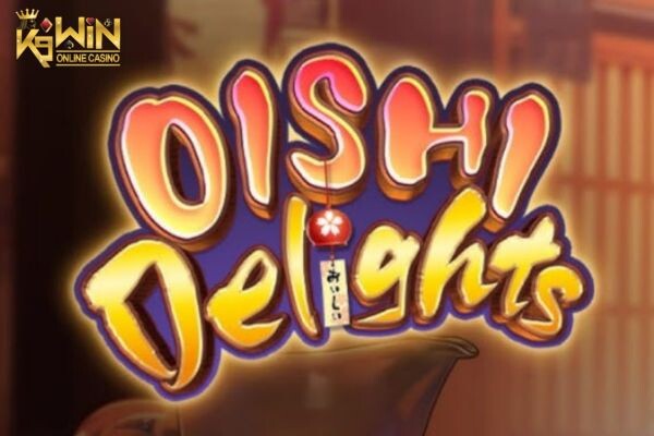 K9WIN เกม Oishi Delights สล็อต โออิชิ ดีไลท์