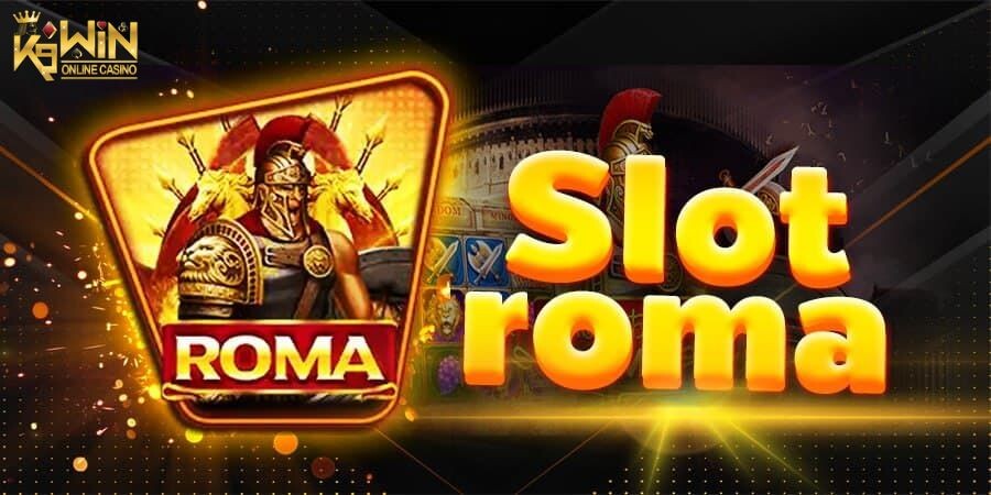 K9WIN เกม Roma X สล็อตโรม่า X ปิดท้ายบทความ