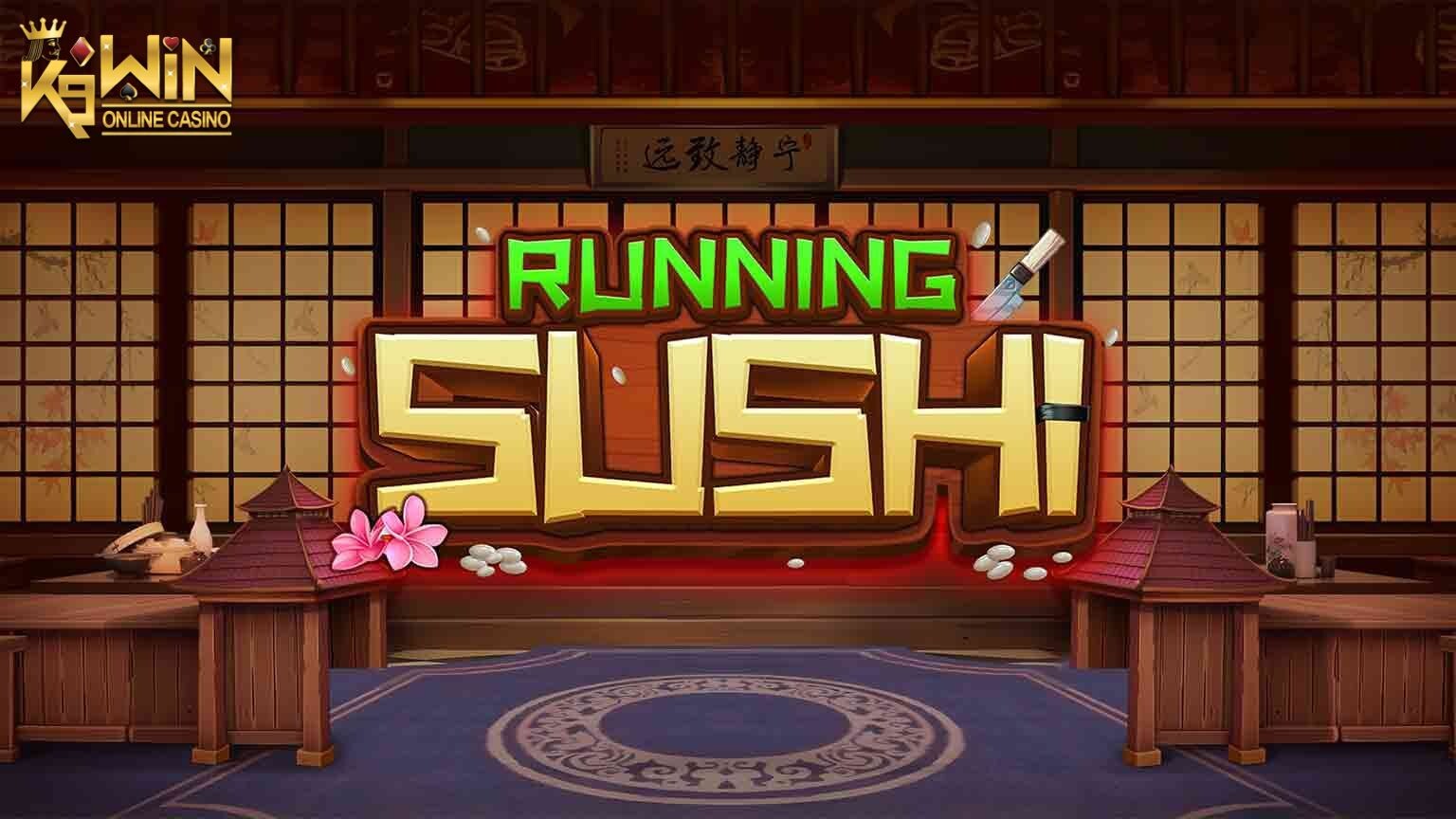 K9WIN เกม Running Sushi สล็อตรันนิ่ง ซูชิ ร้านซูชิในตำนาน ท้ายบท