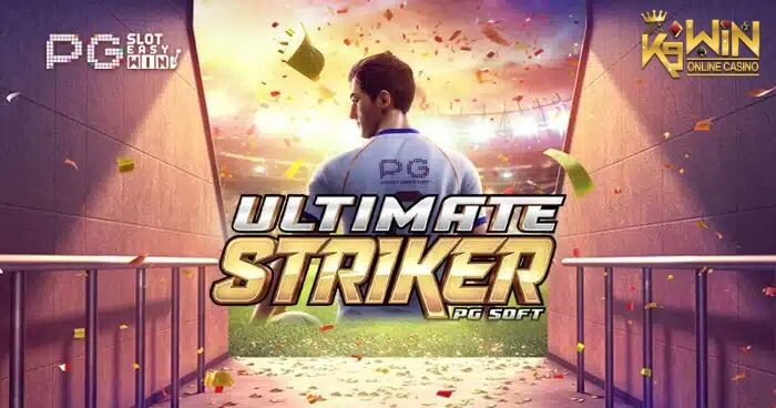 K9WIN เกม Ultimate Striker สล็อตสุดยอดกองหน้า ท้ายบท