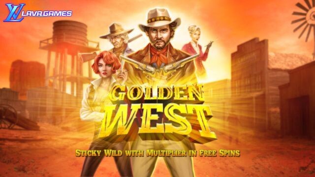 Lavagame เกม Golden West เกมสล็อตใหม่ โกลเด้นเวสต์ ปิดท้ายบทความ