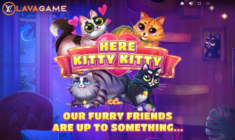 Lavagame เกม Here Kitty Kitty สล็อตนี่คิตตี้คิตตี้ ท้ายบท