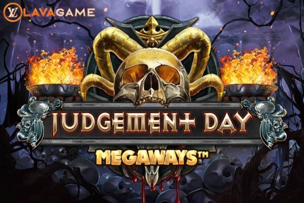 Lavagame เกม Judgement Day Megaways สล็อตวันพิพากษาเมกะเวย์